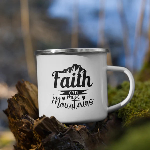 Faith Can Move Mountains - Enamel Mug