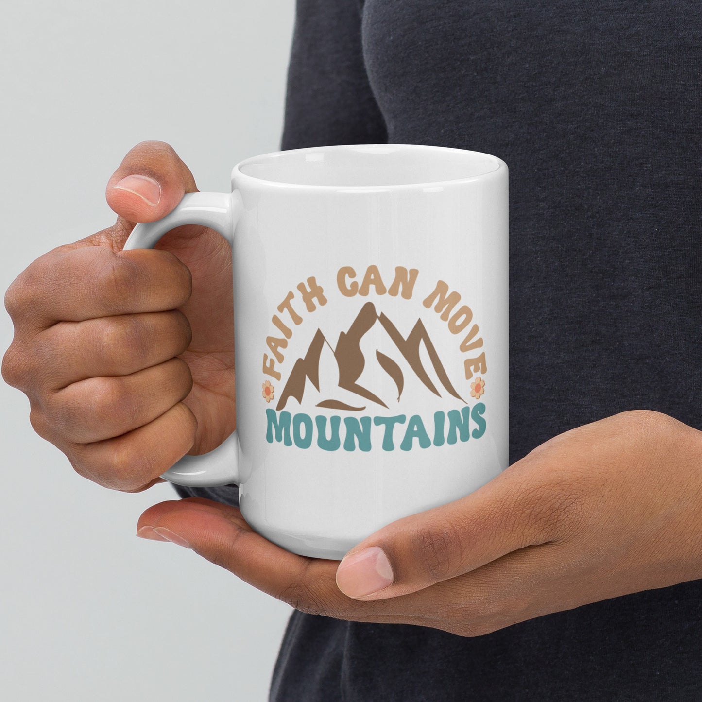 Faith can move mountains - mug