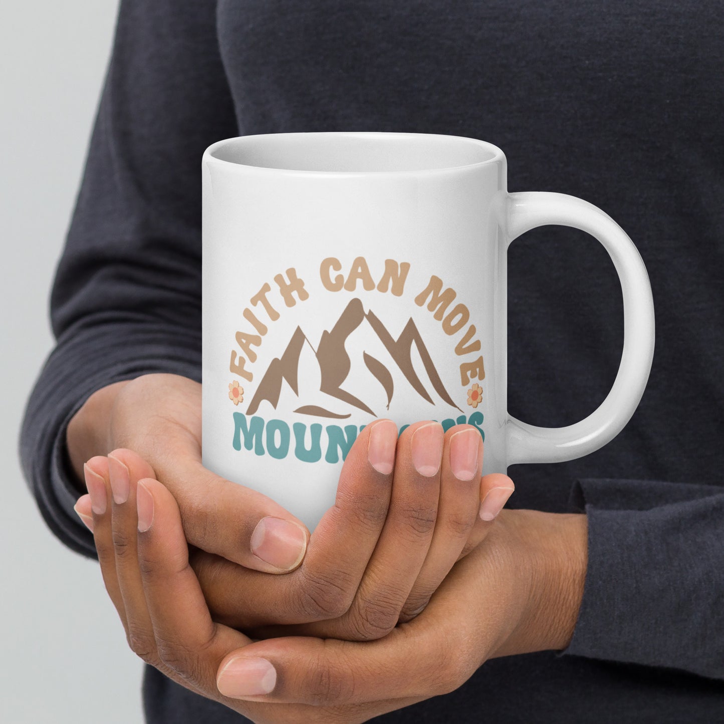 Faith can move mountains - mug